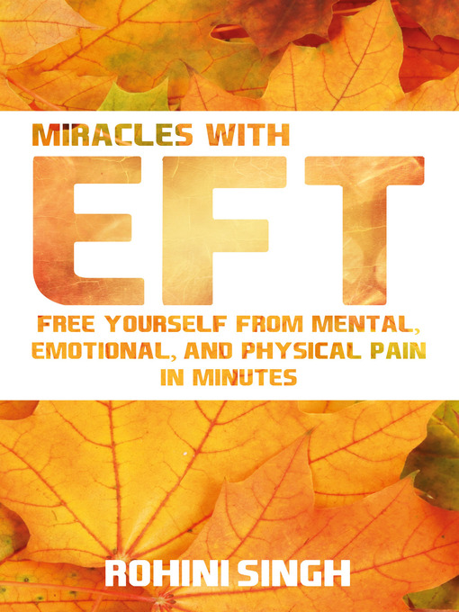 Title details for Miracles with EFT by Rohini Singh - Available